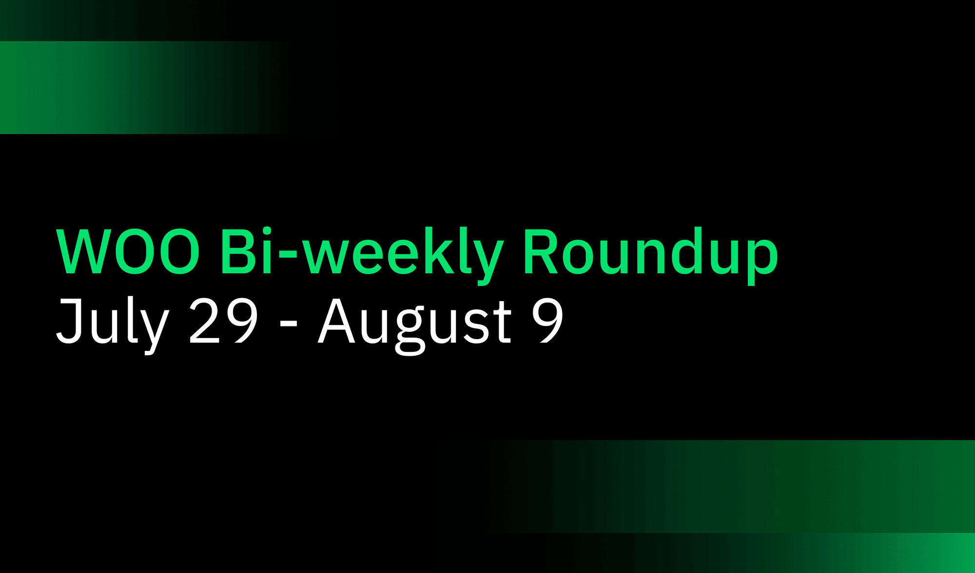 WOO Bi-weekly roundup