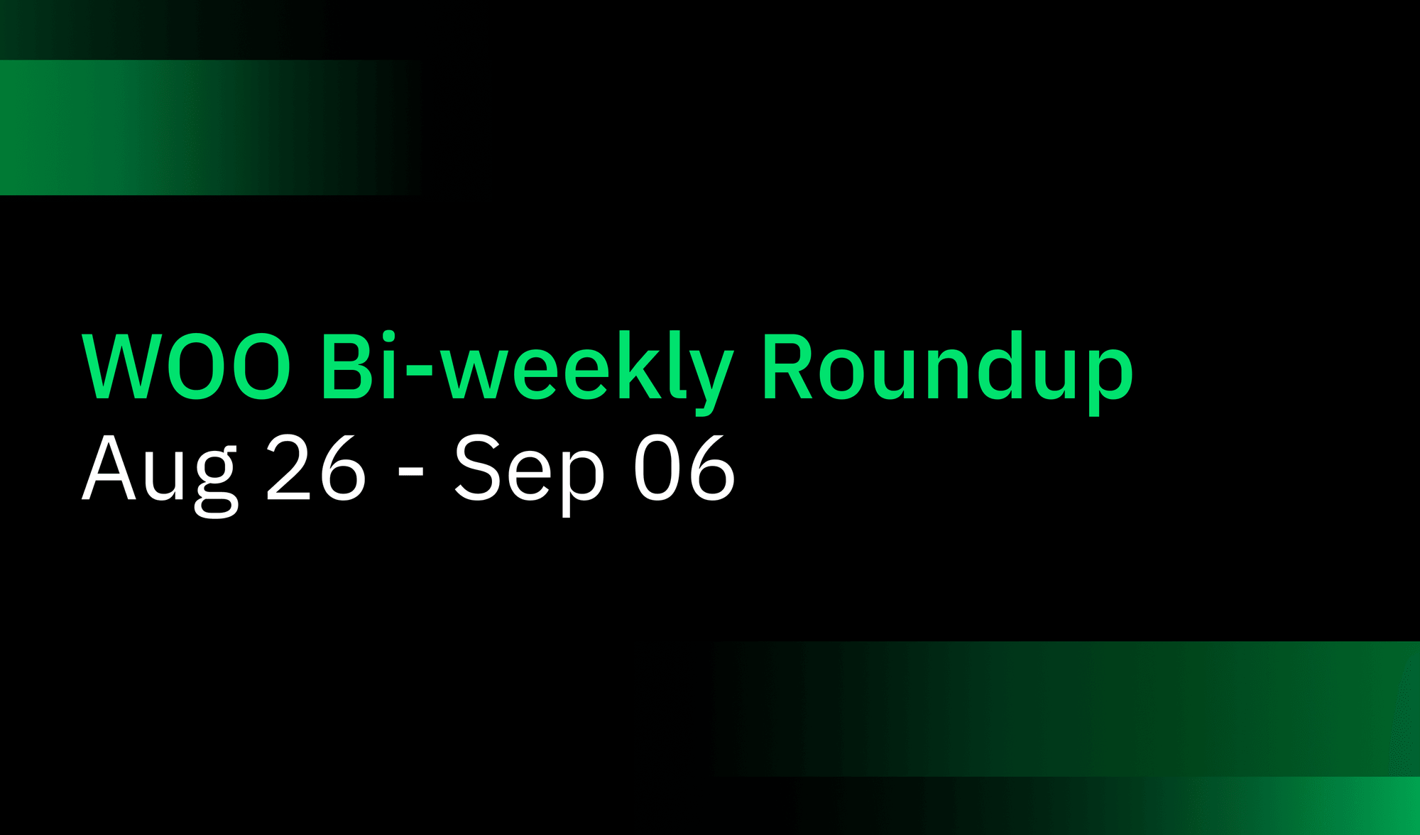 WOO Bi-weekly roundup