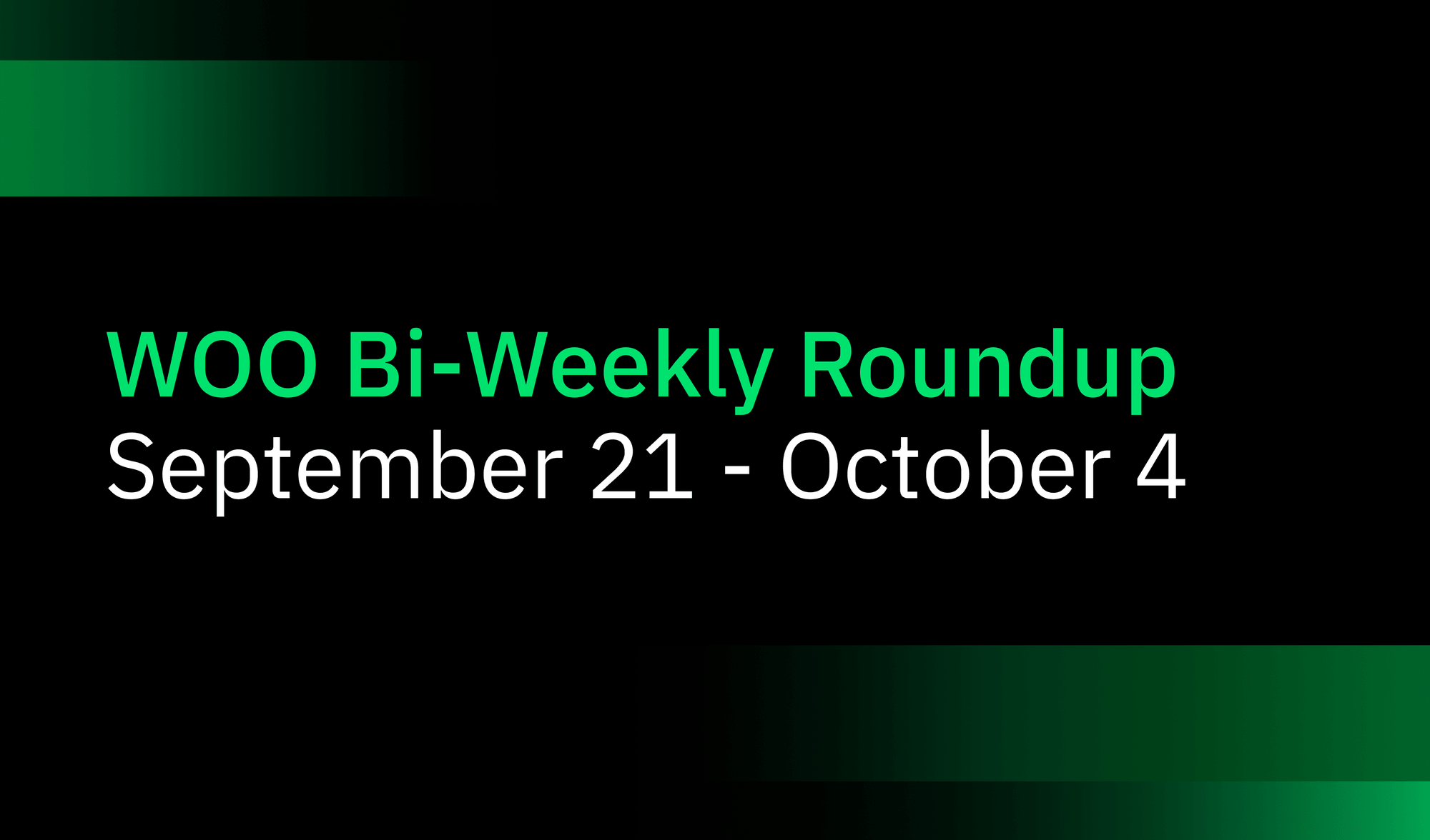 WOO Bi-weekly roundup